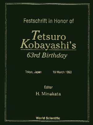 cover image of Festschrift In Honor of Tetsuro Kobayashi's 63rd Birthday--Proceedings of the Symposium